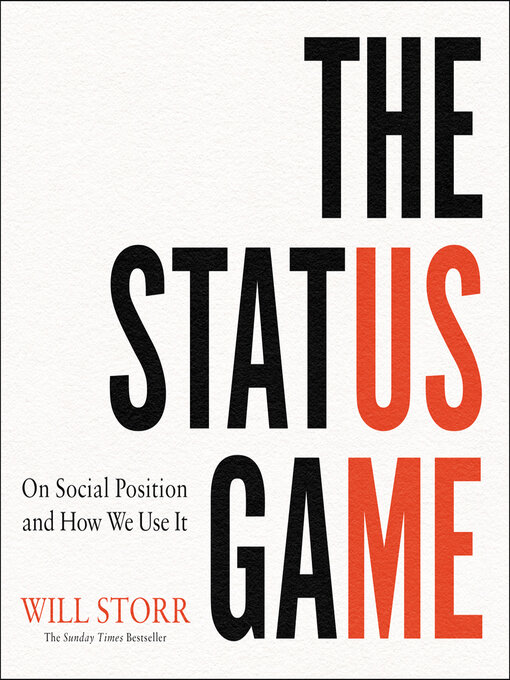 Title details for The Status Game by Will Storr - Available